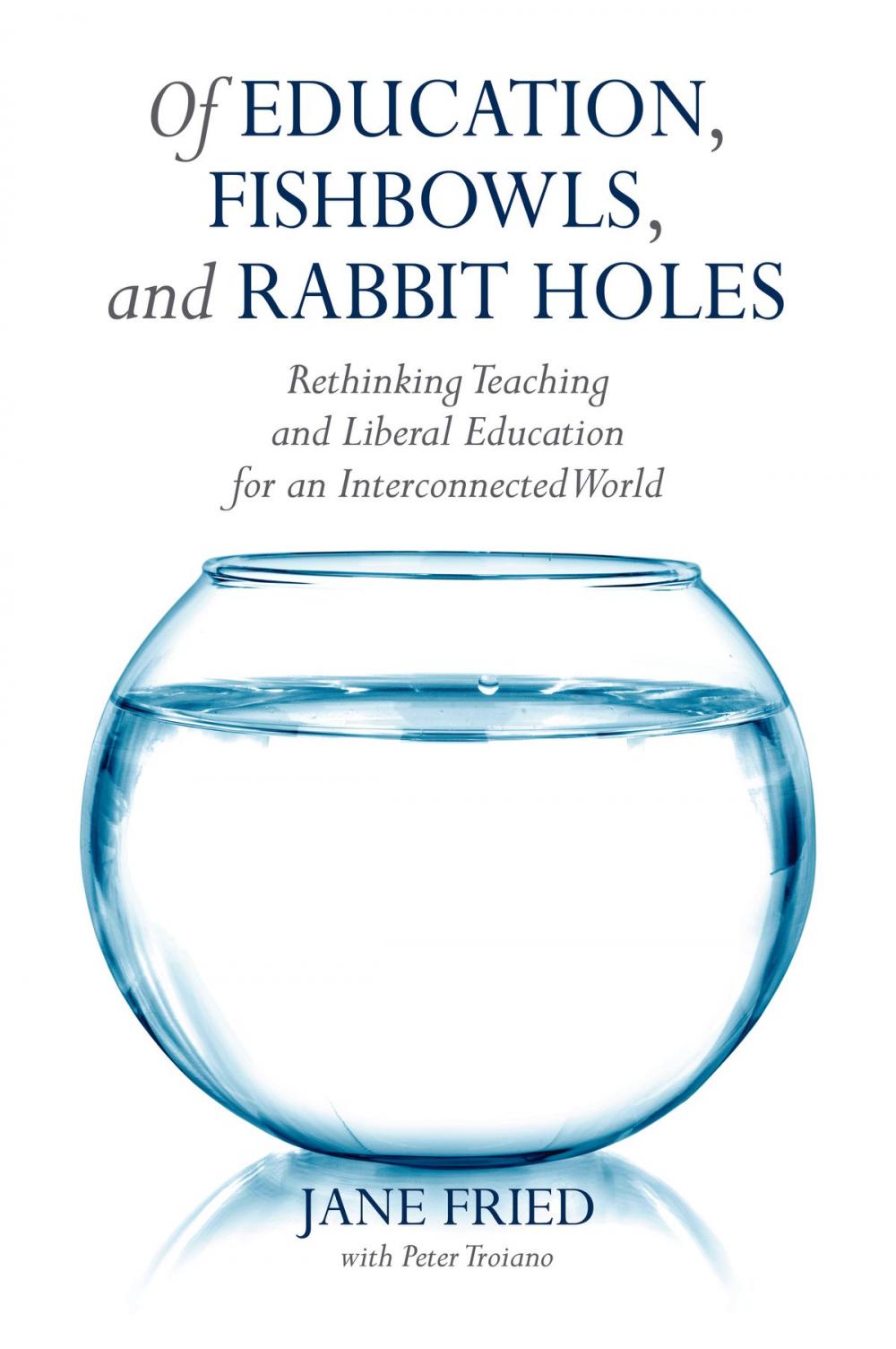 Big bigCover of Of Education, Fishbowls, and Rabbit Holes