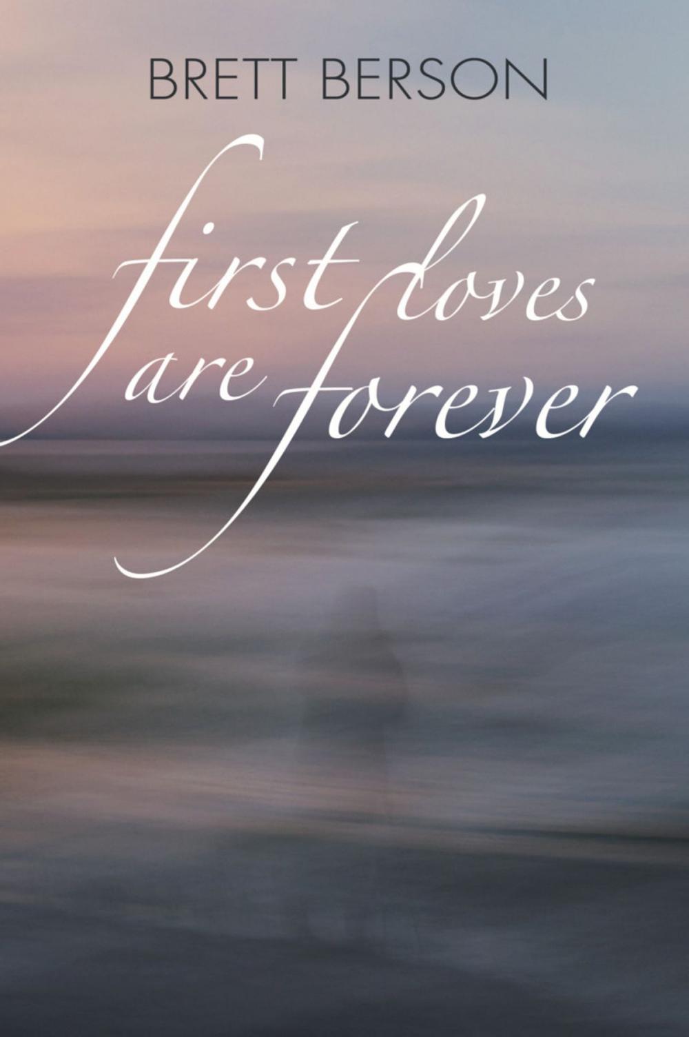 Big bigCover of FIRST LOVES ARE FOREVER (My True-Life Fairy Tale)