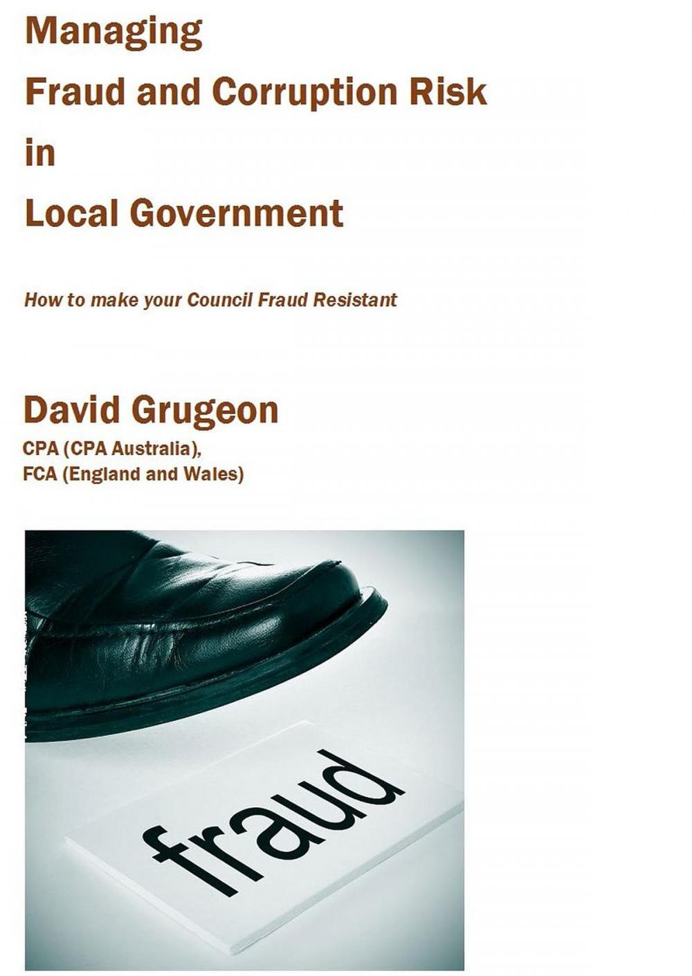 Big bigCover of Managing Fraud and Corruption Risk in Local Government