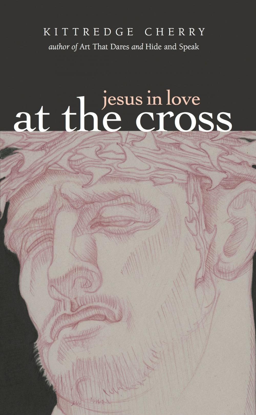 Big bigCover of Jesus in Love: At the Cross
