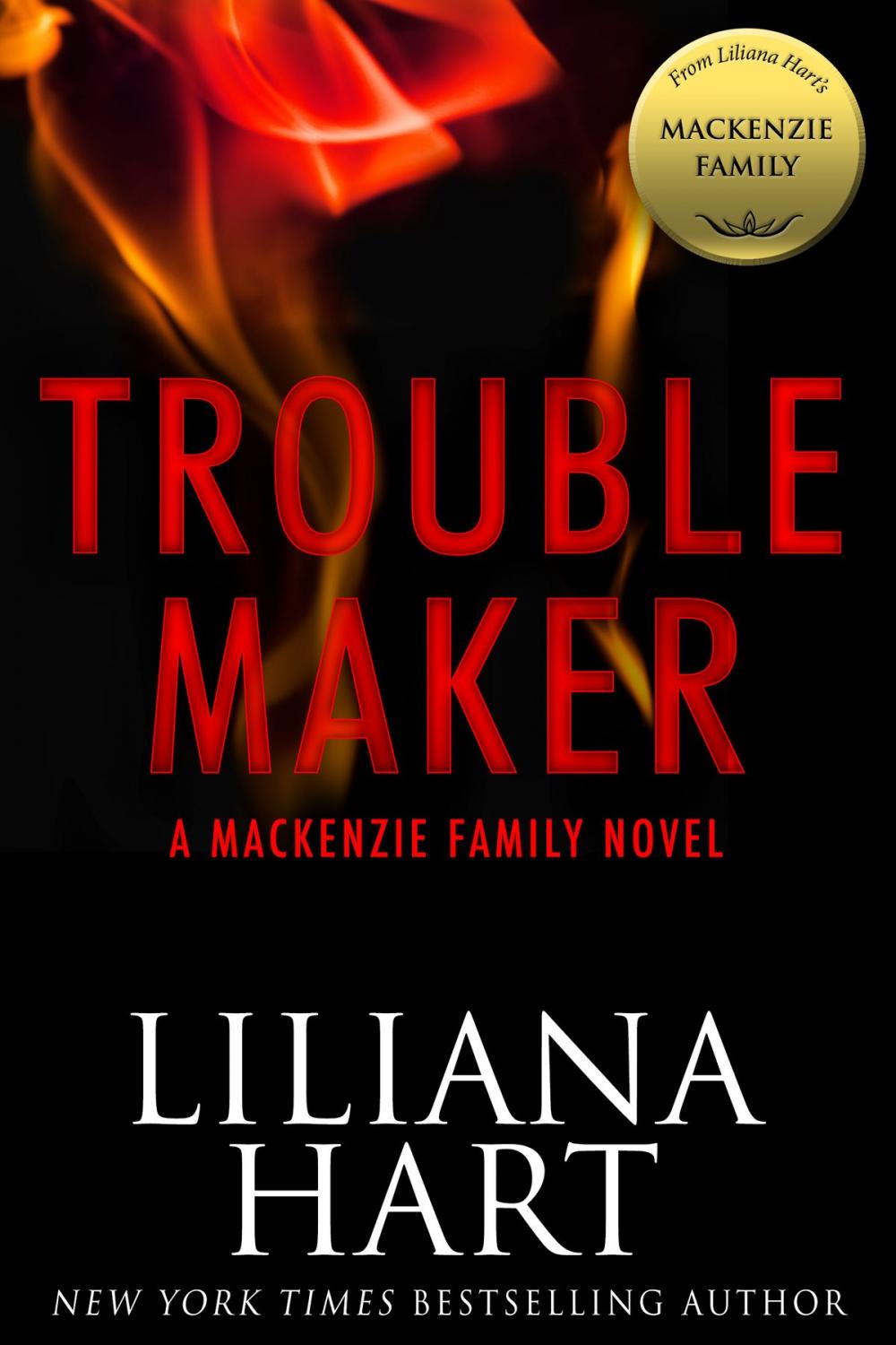 Big bigCover of Trouble Maker: A MacKenzie Family Novel