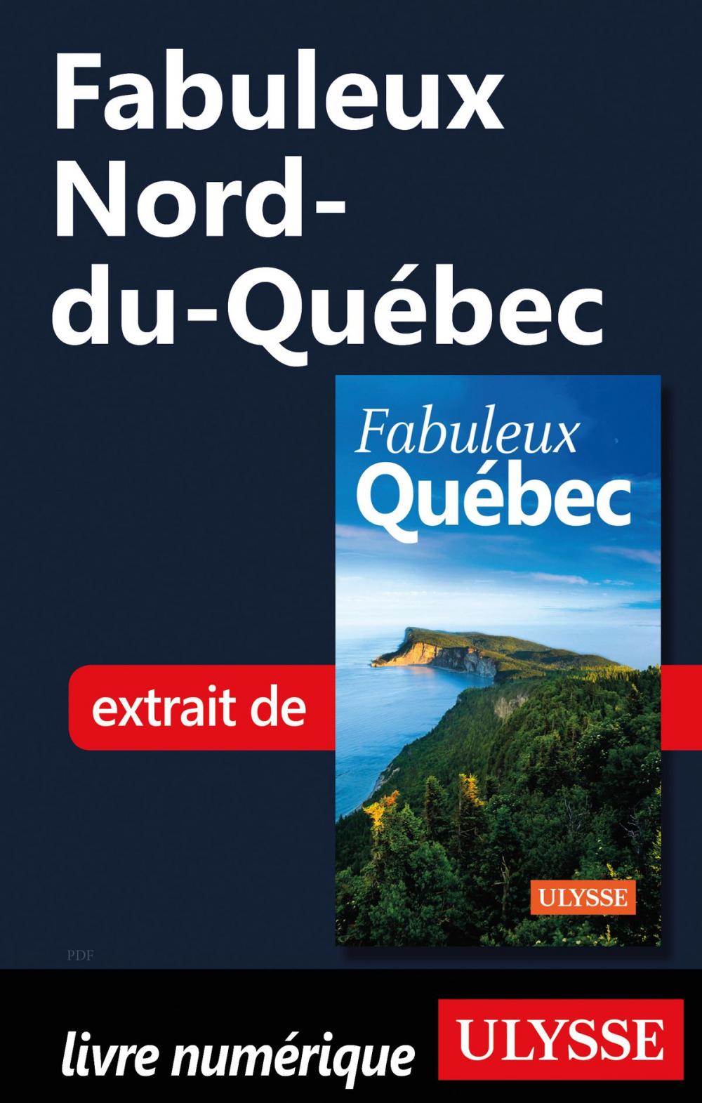 Big bigCover of Fabuleux Nord-du-Québec