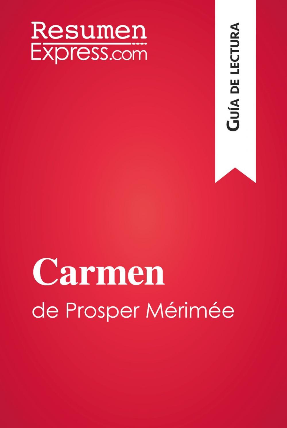 Big bigCover of Carmen de Prosper Mérimée (Guía de lectura)