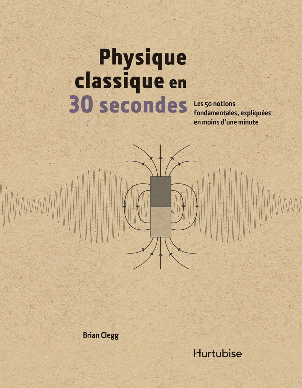 Big bigCover of Physique classique en 30 secondes