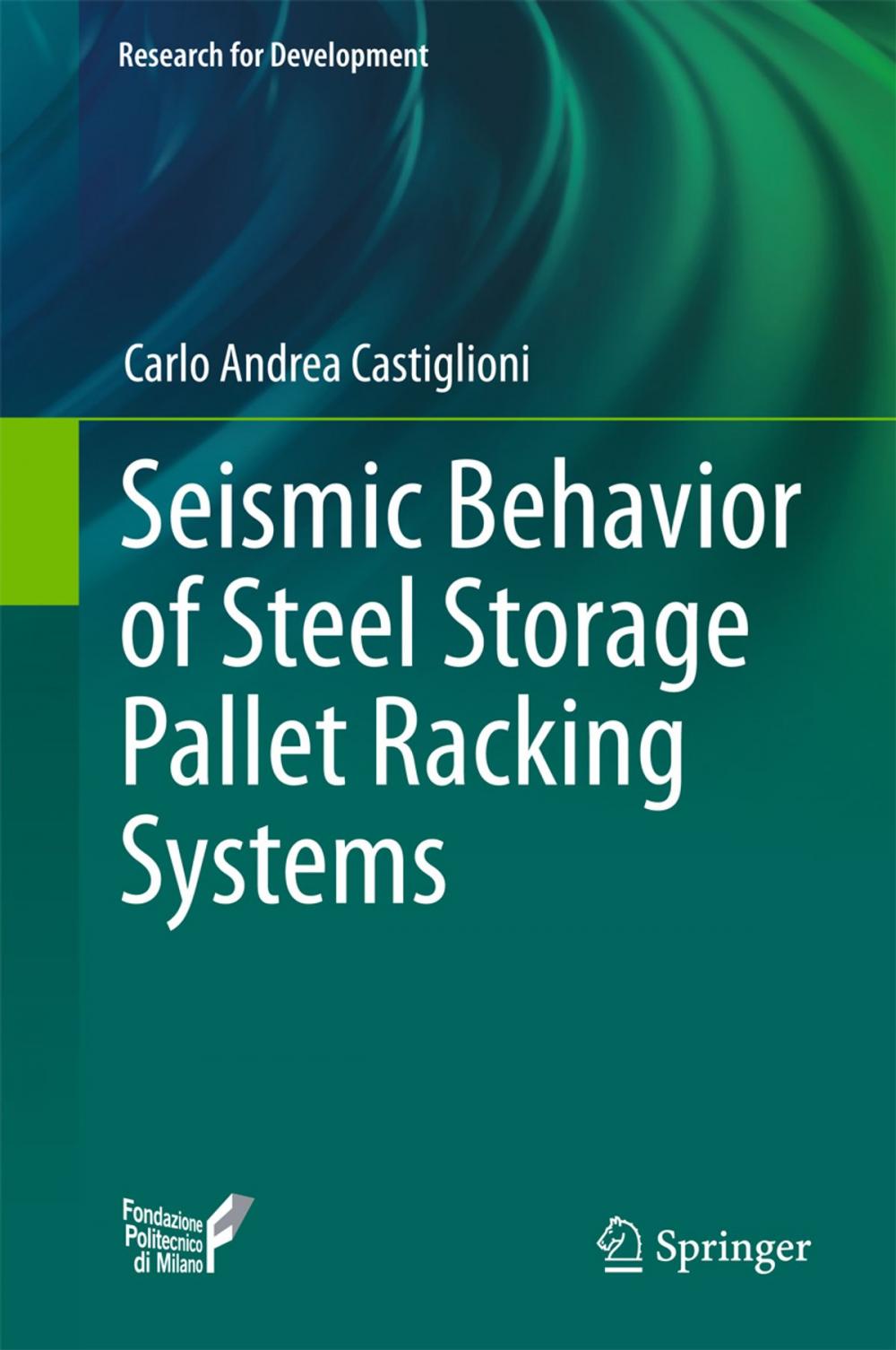 Big bigCover of Seismic Behavior of Steel Storage Pallet Racking Systems
