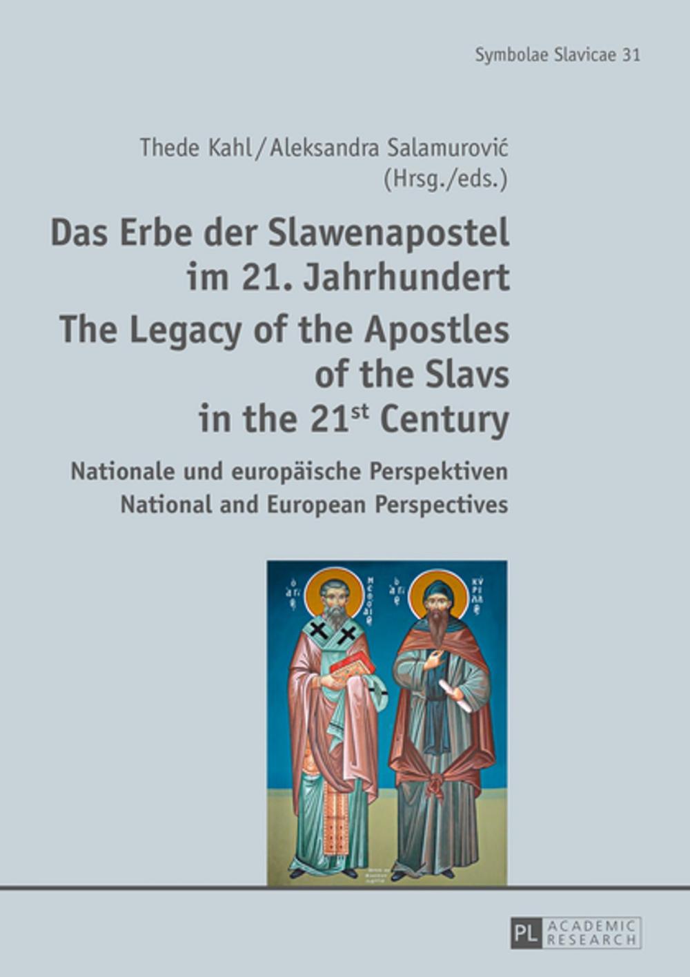 Big bigCover of Das Erbe der Slawenapostel im 21. Jahrhundert / The Legacy of the Apostles of the Slavs in the 21st Century