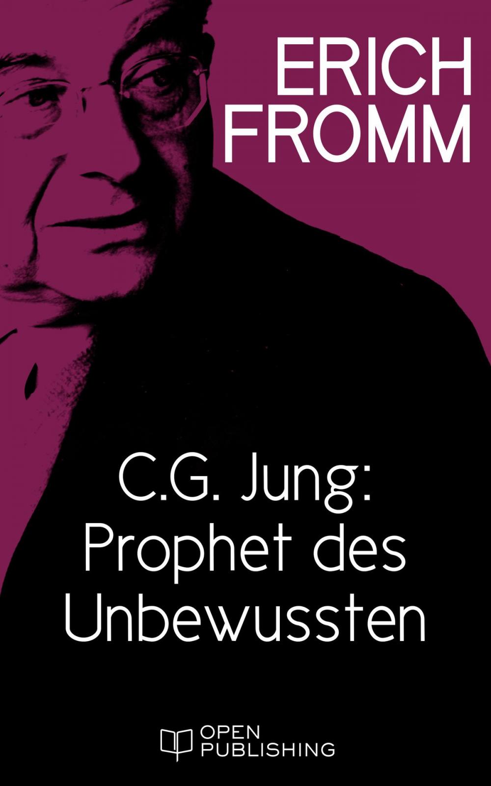 Big bigCover of C. G. Jung: Prophet des Unbewussten. Zu 'Erinnerungen, Träume, Gedanken' von C. G. Jung