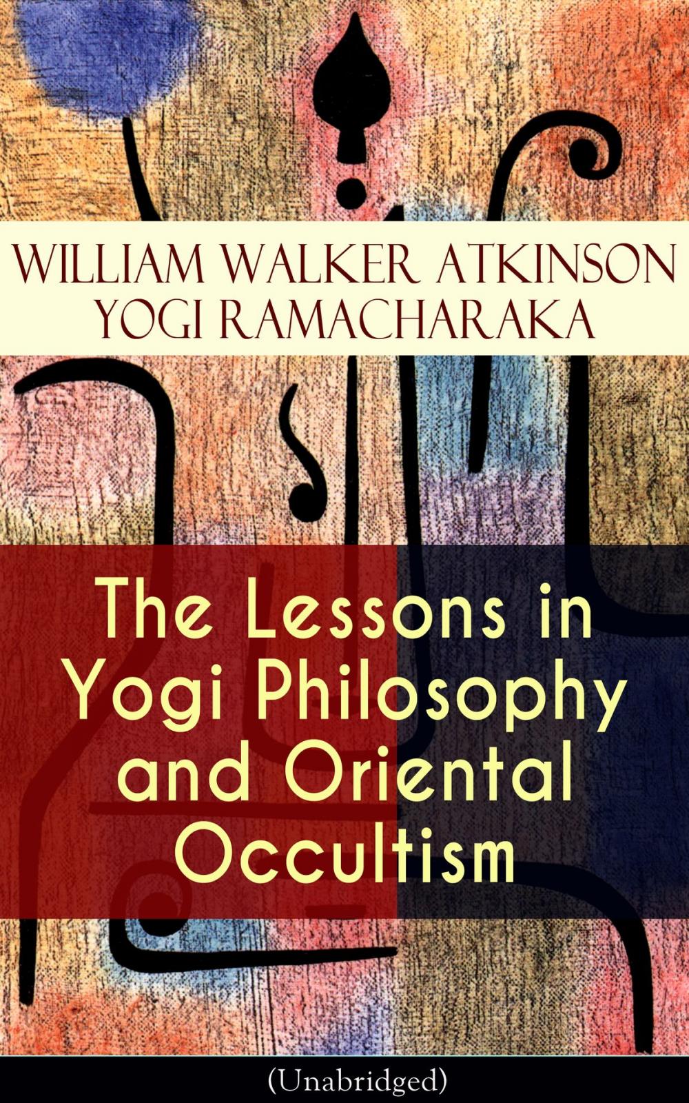 Big bigCover of The Lessons in Yogi Philosophy and Oriental Occultism (Unabridged)
