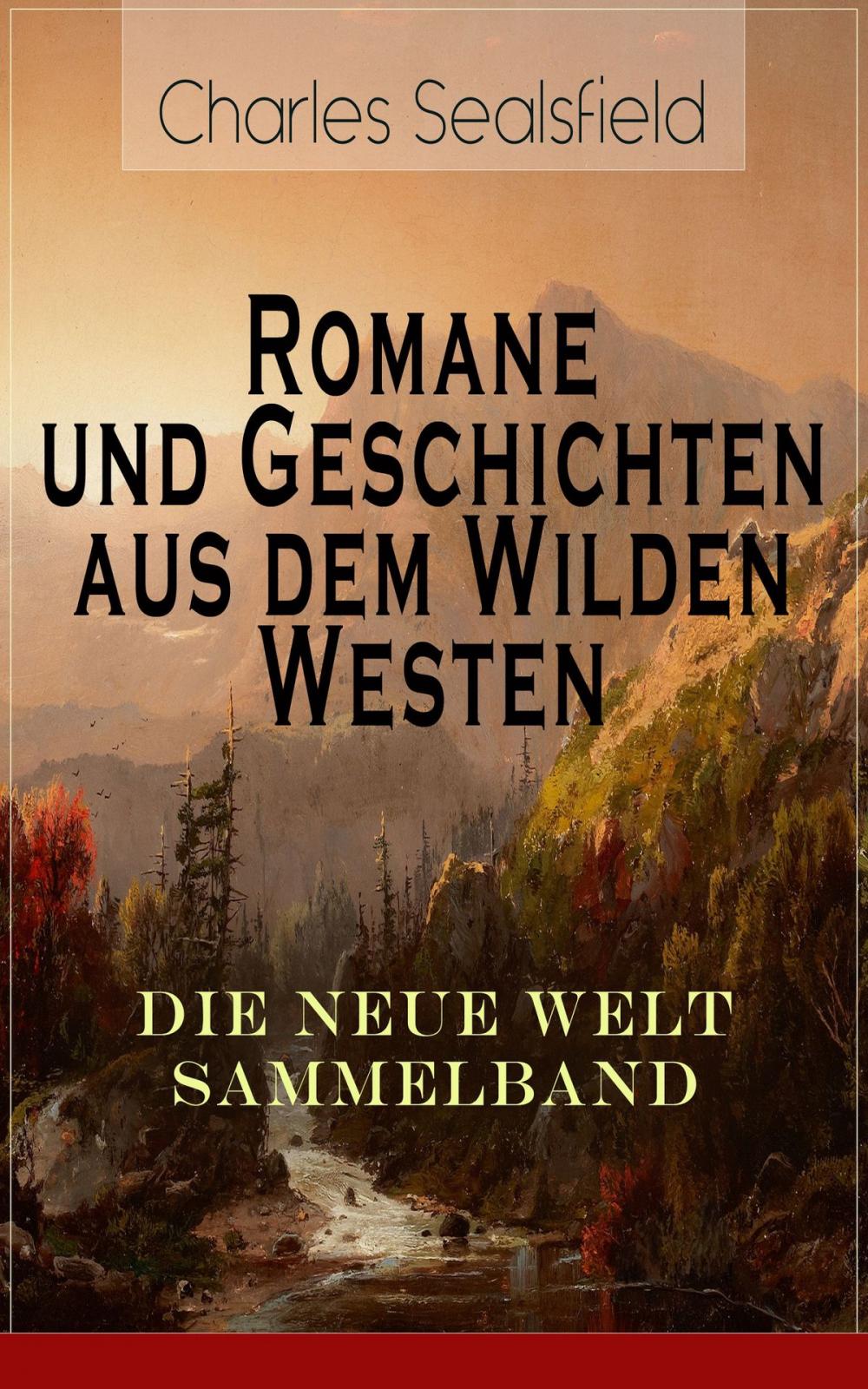 Big bigCover of Romane und Geschichten aus dem Wilden Westen: Die Neue Welt Sammelband