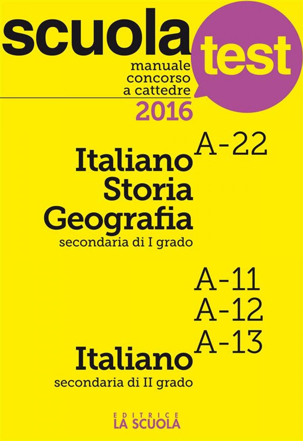 Big bigCover of Manuale Concorso a cattedre Italiano-Storia-Geografia A-22, Italiano A11-A12-A13