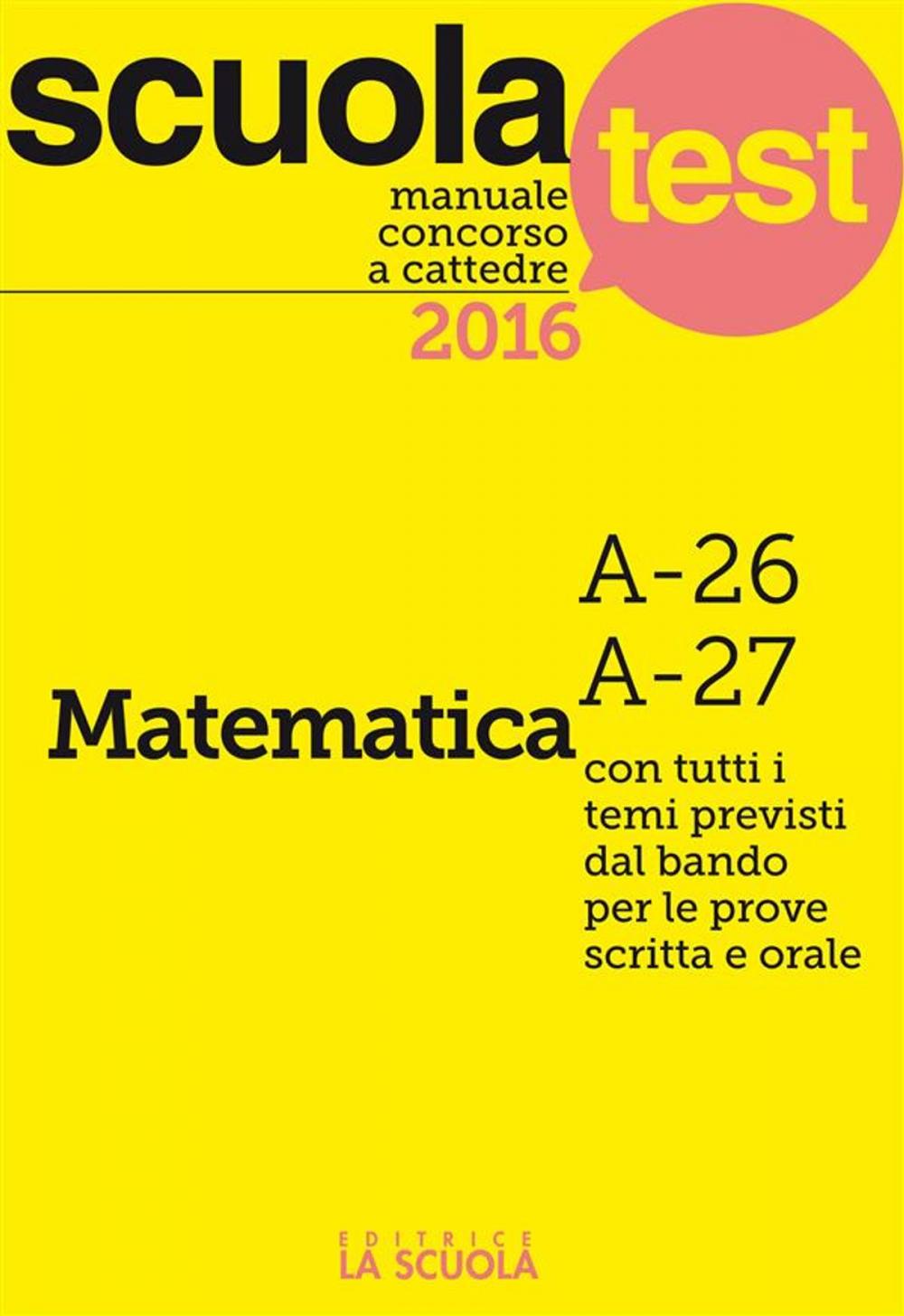 Big bigCover of Manuale concorso a cattedre Matematica A-26, A-27