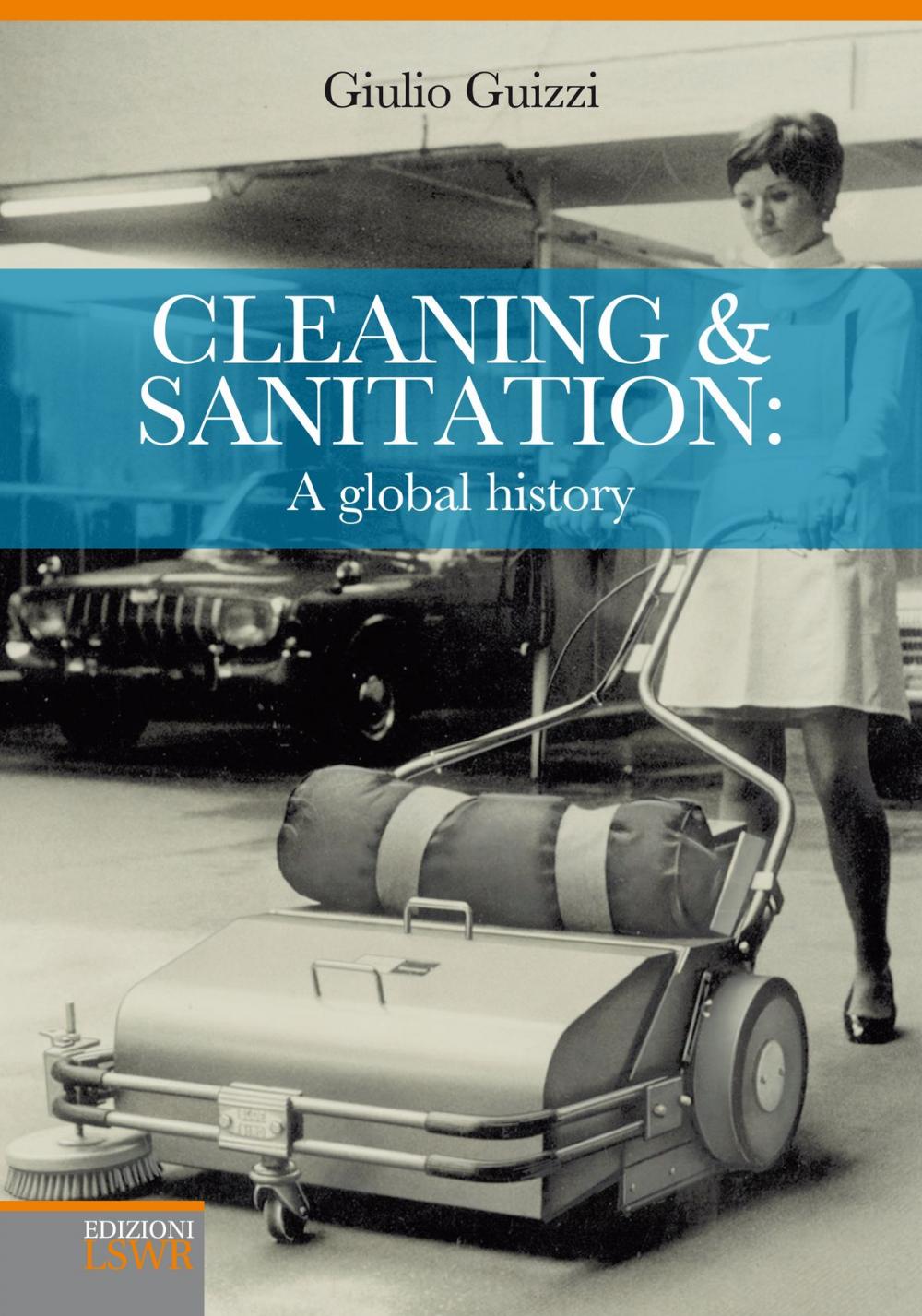 Big bigCover of Cleaning and sanitation: a global history