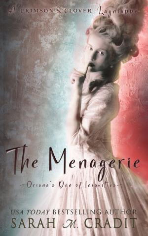 bigCover of the book The Menagerie: Oriana's Den of Iniquities by 