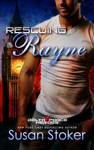 Cover of the book Rescuing Rayne by Susan Stoker, Suspense Sisters