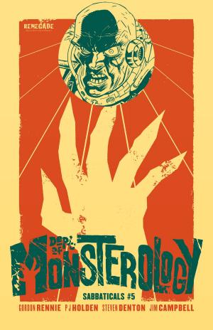 Cover of the book Dept. of Monsterology Sabbaticals Issue 5 by Gordon Rennie, PJ Holden, Steven Denton