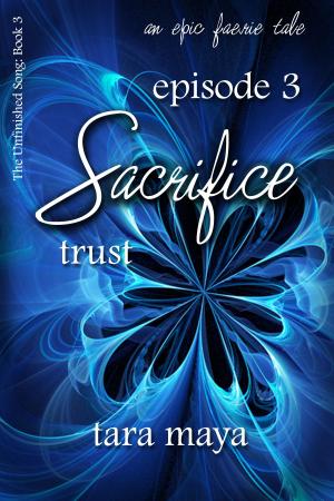 Cover of the book Sacrifice – Trust (Book 3-Episode 3) by Vashti Valant