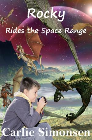 Cover of the book Rocky Rides the Space Range by Carlie Simonsen