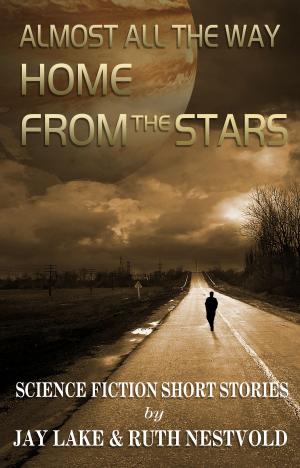Book cover of Almost All the Way Home From the Stars
