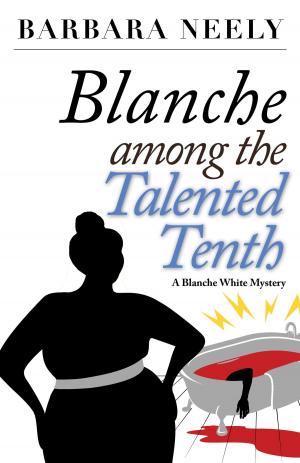 Cover of the book Blanche Among the Talented Tenth by Barbara Neely
