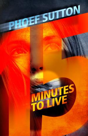 Cover of the book Fifteen Minutes to Live by Dick Lochte