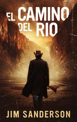 Cover of the book El Camino Del Rio by Dick Lochte