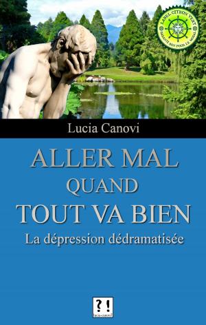 Cover of the book Aller mal quand tout va bien by Lucia Canovi