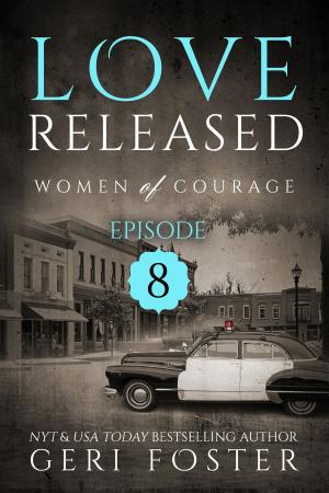 Cover of the book Love Released: Episode Eight by Jay Olce