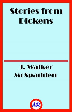 Cover of Stories from Dickens (Illustrated) by J. Walker McSpadden, @AnnieRoseBooks