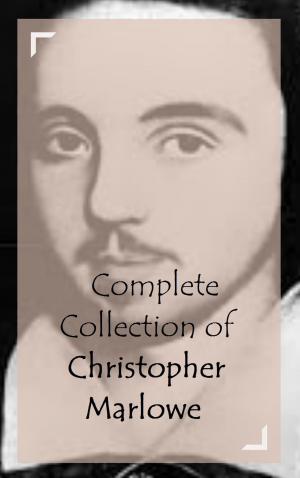 Book cover of Complete Collection of Christopher Marlowe