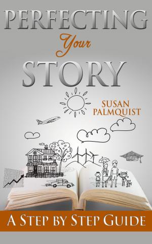 Cover of the book Perfecting Your Story by Vanessa Devereaux