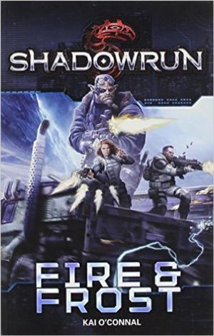 Cover of the book Shadowrun: Fire & Frost by Jason M. Hardy