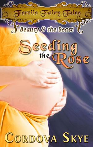 bigCover of the book Seeding the Rose by 