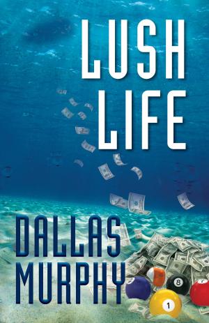 Cover of the book Lush Life by Mark Rogers