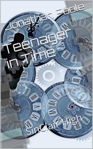 Cover of the book Teenager in Time by John Bryson