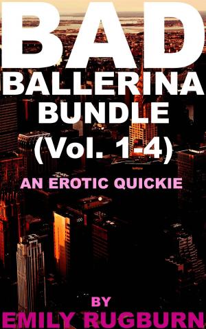 Cover of the book Bad Ballerina Bundle (Vol. 1-4) by PE Kavanagh
