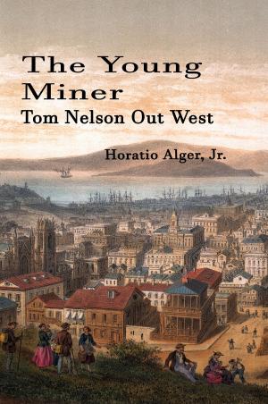 Cover of The Young Miner (Illustrated)