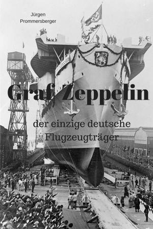 Cover of the book Graf Zeppelin by Jürgen Prommersberger