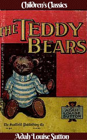 Cover of the book The Teddy Bears by William Macleod Raine