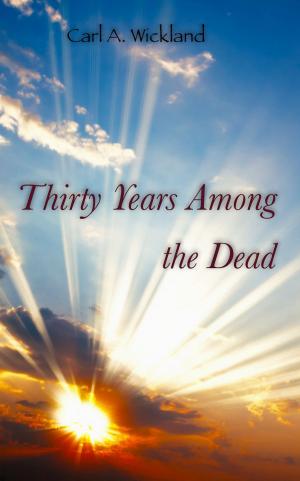 Cover of the book Thirty Years Among the Dead by Pauline Edward