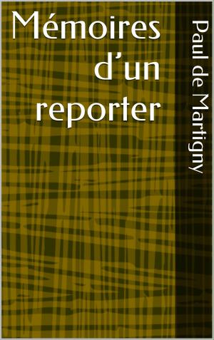 Cover of the book Mémoires d’un reporter by Pierre Drieu La Rochelle