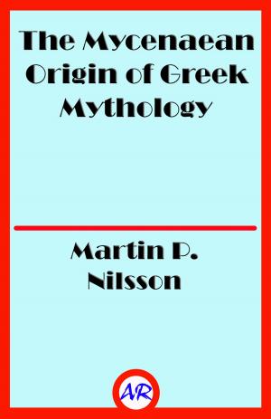 Book cover of The Mycenaean Origin of Greek Mythology