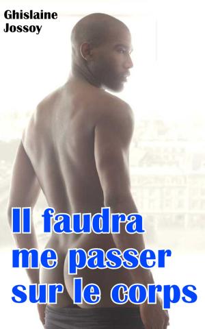Cover of the book Il faudra me passer sur le corps by Delaney Starr, Maria Lucy, Lacey Bliss