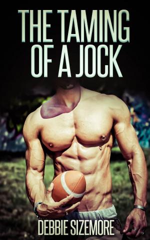 Cover of the book The Taming of a Jock by Debbie Sizemore, Sadie Von Kinkenburg, Patience Cummingham