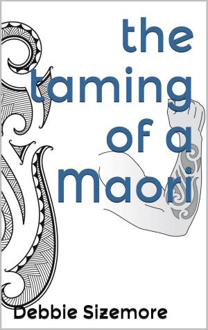 Cover of the book The Taming of a Maori by B.R. Eastman