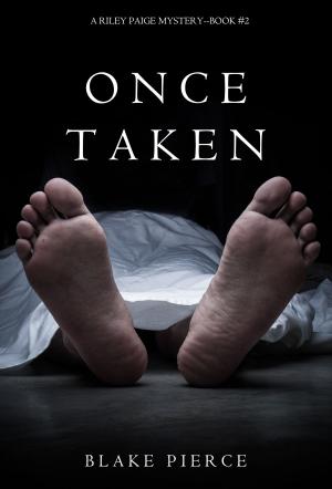 Book cover of Once Taken (a Riley Paige Mystery--Book #2)