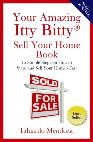 Cover of the book Your Amazing Itty Bitty Sell Your Home Book by Nicolas Sallavuard, François Roebben, Nicolas Vidal, Bruno Guillou