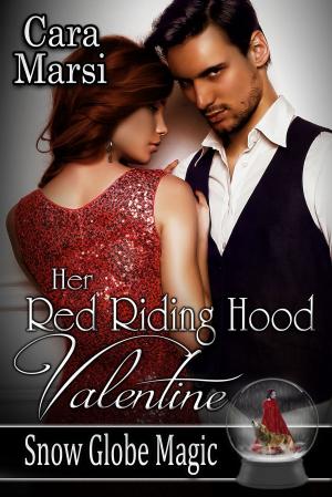 Book cover of Her Red Riding Hood Valentine (Snow Globe Magic Book 3)