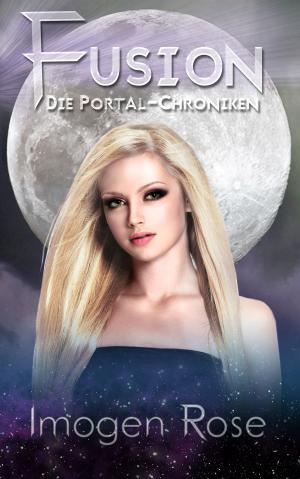 Cover of the book Die Portal-Chroniken - Fusion: Band 5 by Aaron Lowe