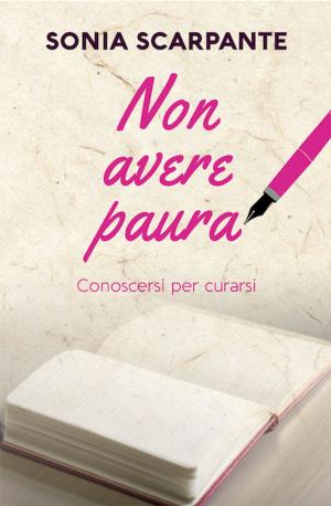 Cover of the book Non avere paura by Entrepreneur Publishing