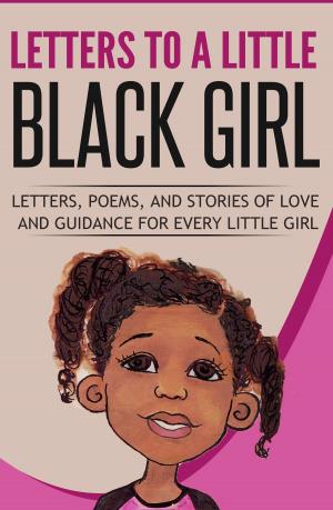Cover of the book Letters to a Little Black Girl by Dr George Tucker PhD ABPP